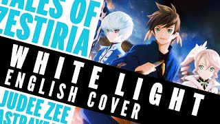 [ENGLISH] Tales of Zestiria - White Light (Cover)