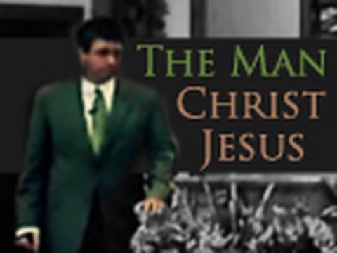 The Man Christ Jesus - Paul Washer