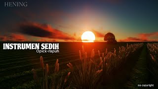 Download lagu INSTRUMEN SEDIH (OPICK-RAPUH) / music relaxing #sholawat #cover #rapuh #relaxingmusic mp3 Download lagu INSTRUMEN SEDIH (OPICK-RAPUH) / music relaxing #sholawat #cover #rapuh #relaxingmusic mp3