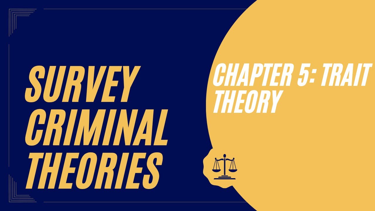 Survey Criminal Theories Chapter 5 Trait Theory #brain #theory #professorforthepeople #mentalhealth