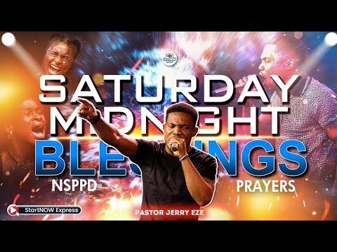 SATURDAY MIDNIGHT BLESSINGS 8th November 2025 | PASTOR JERRY EZE | NSPPD PRAYERS