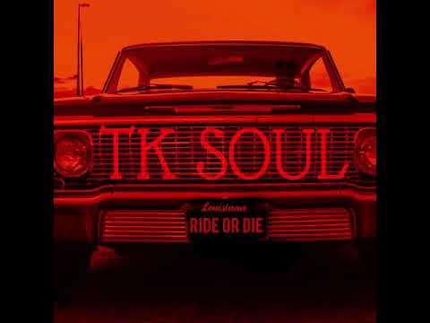 Ride Or Die-TK SOUL