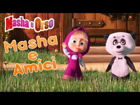 Masha e Orso - Masha e Amici 🐼🐻🐷