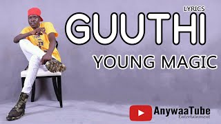 Young Magic - Guuthi (Lyrics)