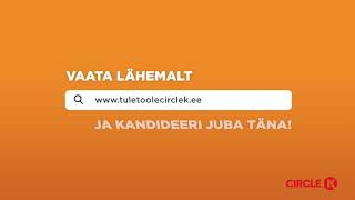 Tule Circle K-sse tööle!