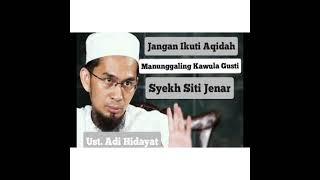 Download lagu Ajaran Sesat Syekh Siti Jenar Manunggaling Kawula Gusti Berbahaya Ustadz Adi Hidayat mp3