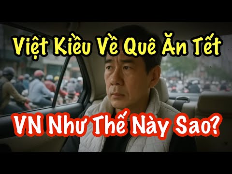 Việt Kiều Về Quê Ăn Tết . 