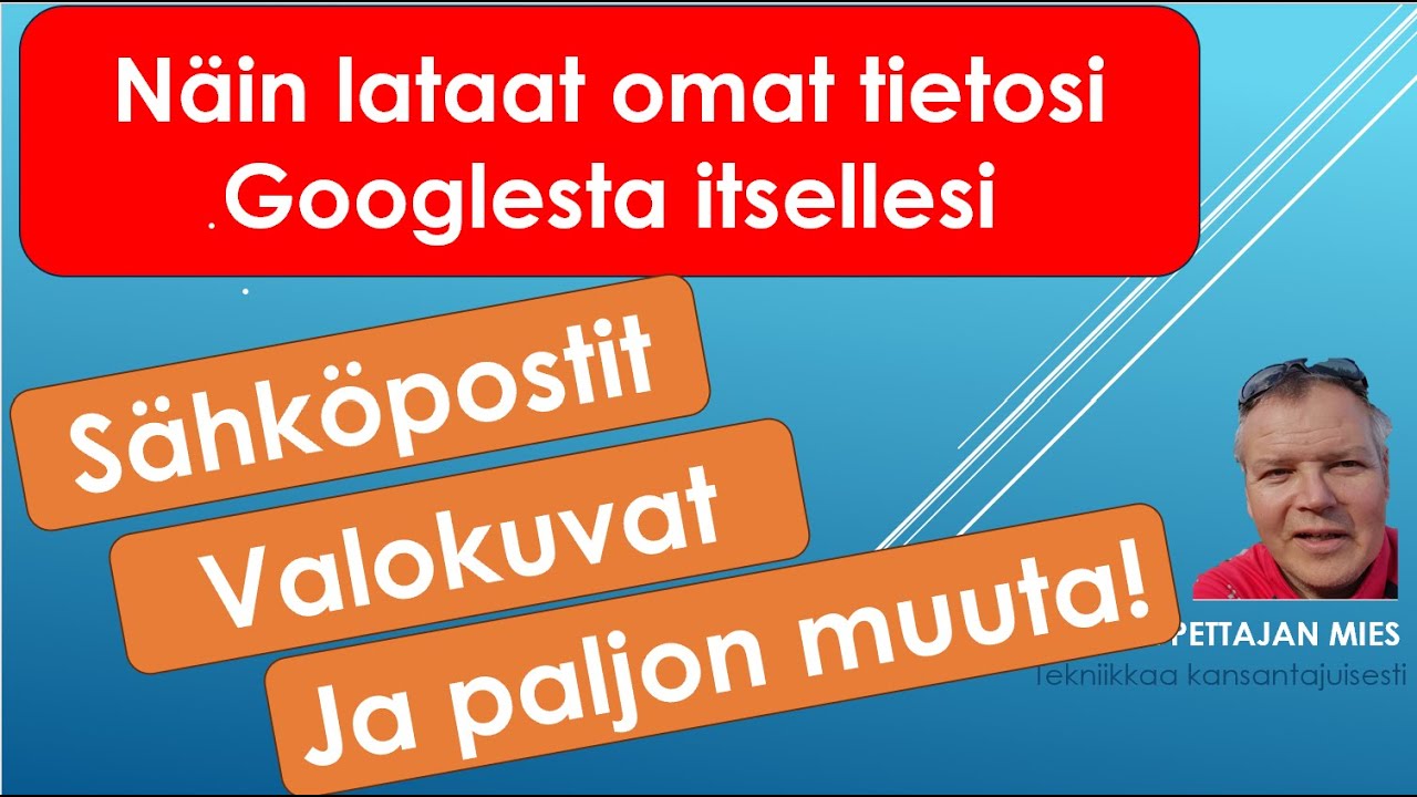 Näin lataat kaikki omat tietosi Googlesta itsellesi (sähköpostit, valokuvat jne)