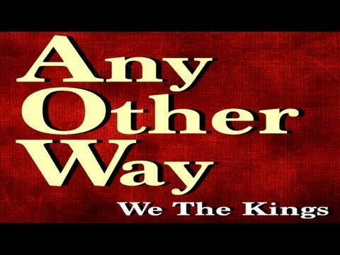 We The Kings - Any Other Way (Official Lyric Video)