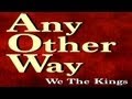 We The Kings - Any Other Way (Official Lyric Video)