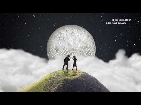 Gktrk, Steeg, Fanny - I Don't Feel The Same [Official Audio]