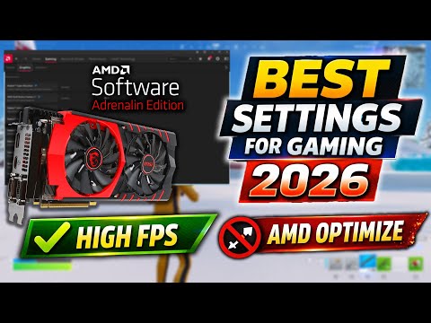 Best AMD Adrenalin Edition Settings for Gaming 2026 | FPS Boost & AMD Optimization