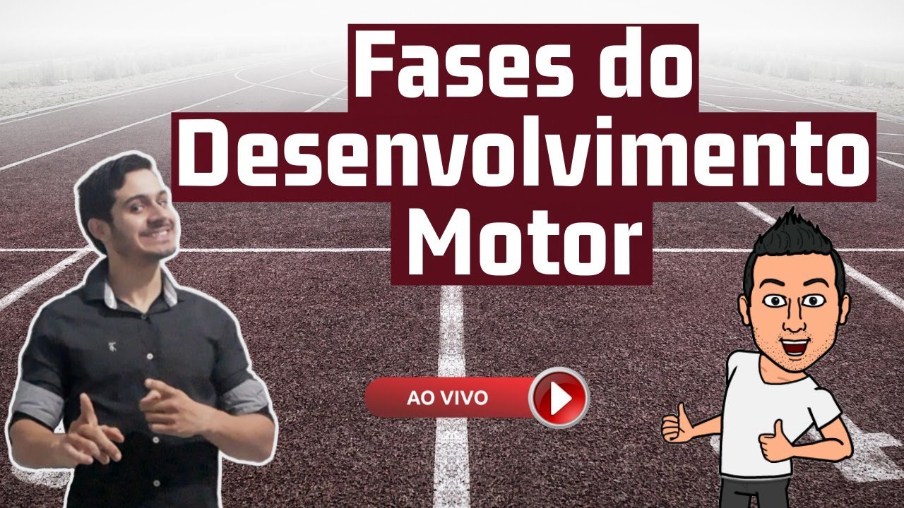 Fases do Desenvolvimento Motor - Aula ao Vivo 14