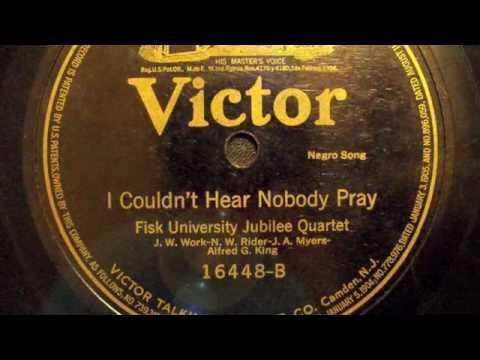 I Couldn't Hear Nobody Pray-Fisk University Jubilee Quartet