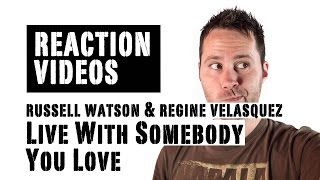 Russell Watson feat. Regine Velasquez 'Live With Somebody You Love' | REACTION