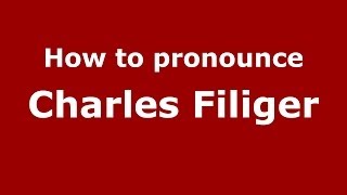 How to pronounce Charles Filiger