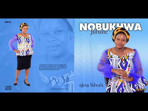 Nobukwa Jubane - UJesu ulidwala lami