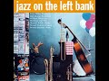 Martial Solal - Jazz on the Left Bank - 12 & 14 Septembre 1956