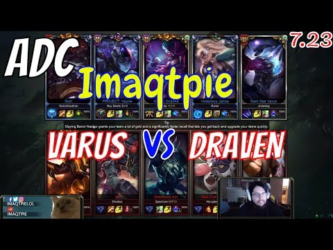 IMAQTPIE Varus vs Draven Bot Stream Gameplay Season 8