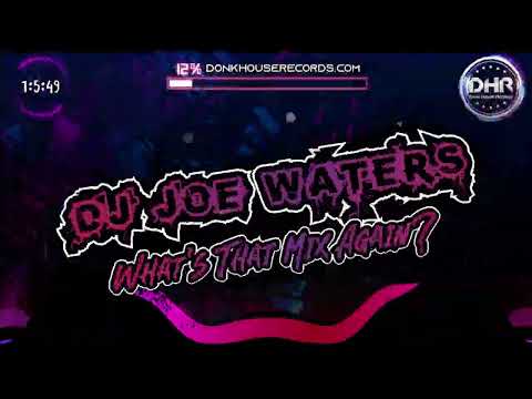 Dj Joe Waters - What's That Mix Again? - DHR