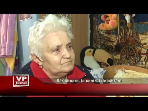 Sarbatoare, la centrul de batrani