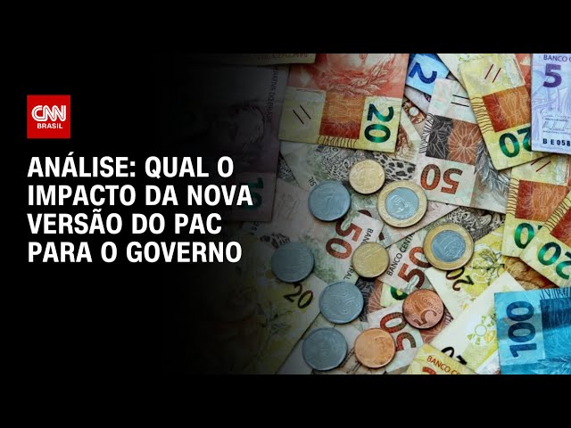 Análise: Qual o impacto da nova versão do PAC para o governo | WW