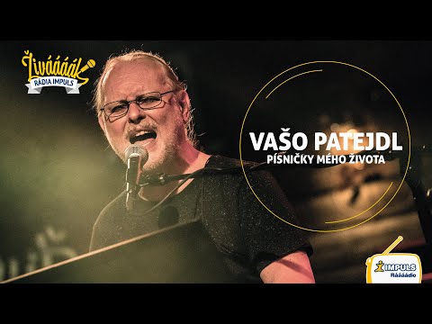 Živáááák Rádia Impuls - VAŠO PATEJDL Písničky mého života