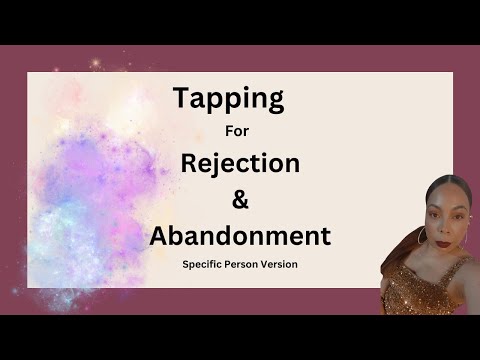 Tapping For Rejection And Abandonment Specific Person Version
