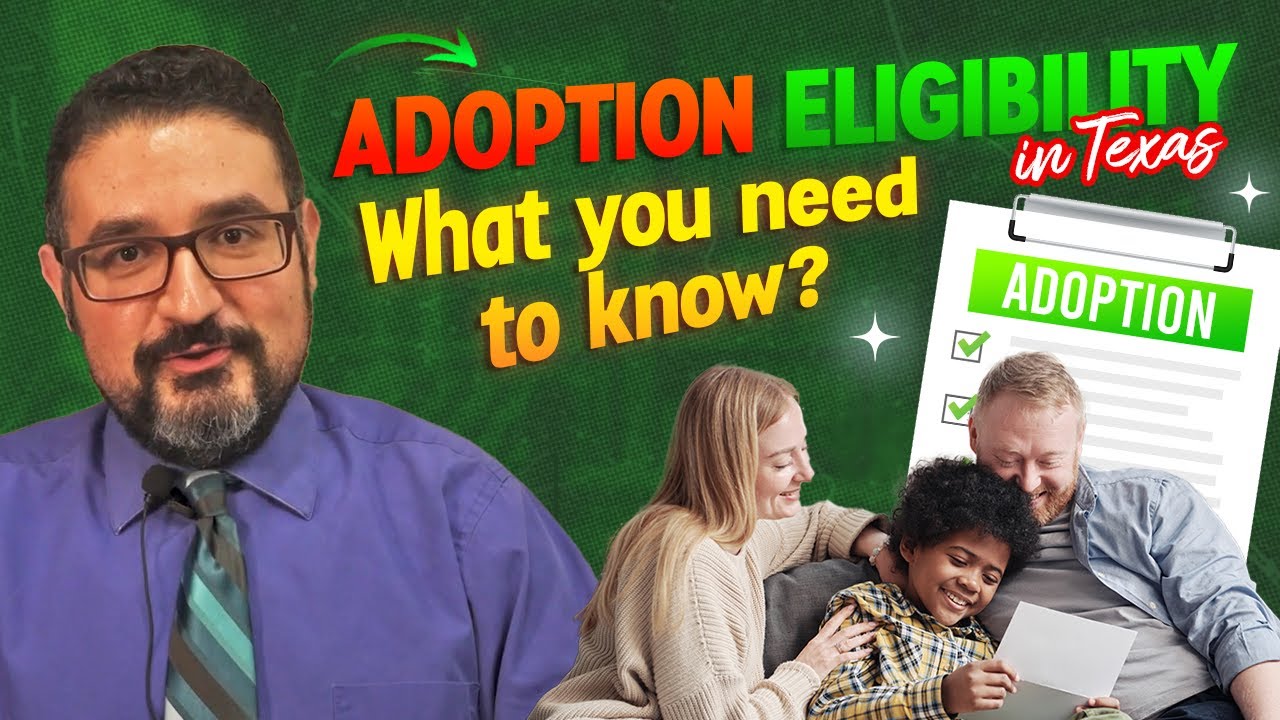 Adoption Eligibility in Texas  What You Need to Know