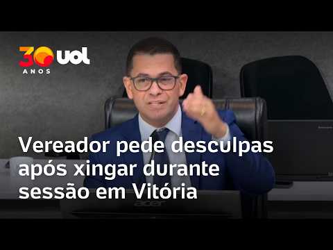 Vereador que xingou ao encerrar sessão em Vitória pede desculpa: ‘Xinguei como um cidadão revoltado’