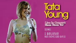 TATA YOUNG | I believe / Bad Boys Sad Girls Live in concert &quot;Dhoom Dhoom Tour&quot; | 2005