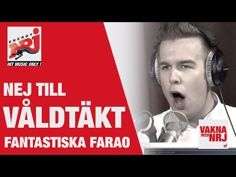 Farao: NEJ till våldtäkt! - VAKNA MED NRJ