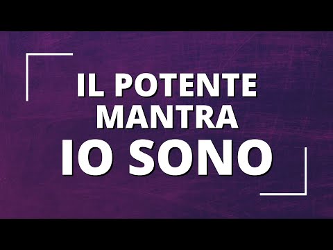 Il Potente Mantra IO SONO (Per Innalzare La Propria Autostima) 😇❤️