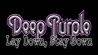 DEEP PURPLE - Lay Down, Stay Down (Lyric Video)