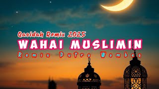 Download lagu LAGU QASIDAH - WAHAI MUSLIMIN || REMIX PUTRA WAMBES || LAGU SANANA REMIX TERBARU mp3 Download lagu LAGU QASIDAH - WAHAI MUSLIMIN || REMIX PUTRA WAMBES || LAGU SANANA REMIX TERBARU mp3