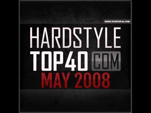 Fear fm hardstyle top 40 may 2008