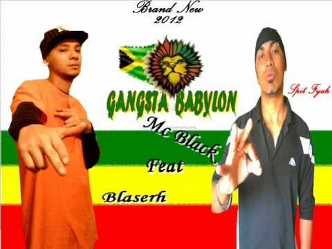 Mc Black & Blaserh_Gangsta Babylon(YOUNG MONEY RIDDIM)Diss Mordidos 2k12