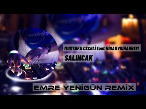 Dj Emre Yenigün ft. Mustafa Ceceli & Nigar Muharrem - Salıncak (Remix)