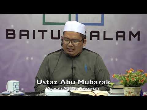20190521 Ustaz Abu Mubarak : Syarah Aqidah Tahawiah