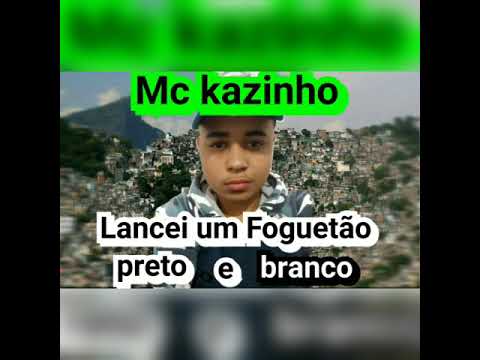 Mc Kazinho Zs - Lancei Um Foguetão Preto E Branco (Dj MG1)