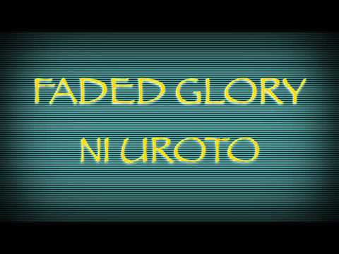 Faded Glory-Ni uroto