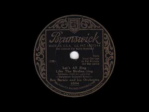 1933 Ben Bernie - Let's All Sing Like The Birdies Sing