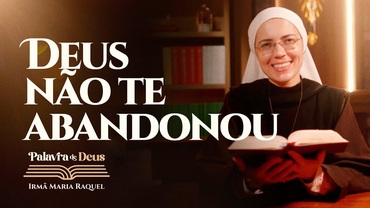 Deus não te abandonou (Mt 17,10-13) Palavra de Deus | Irmã Maria Raquel 13/12