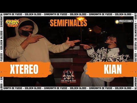 #KIAN vs #XTEREO | Semifinal | Garganta de Fuego (Fecha #4) #GoldenBlood #GargantaDeFuego