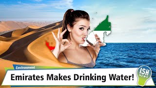 Emirates Makes Drinking Water!