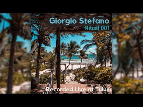 Ritual 001 - Recorded live at Tulum 19/8/2020