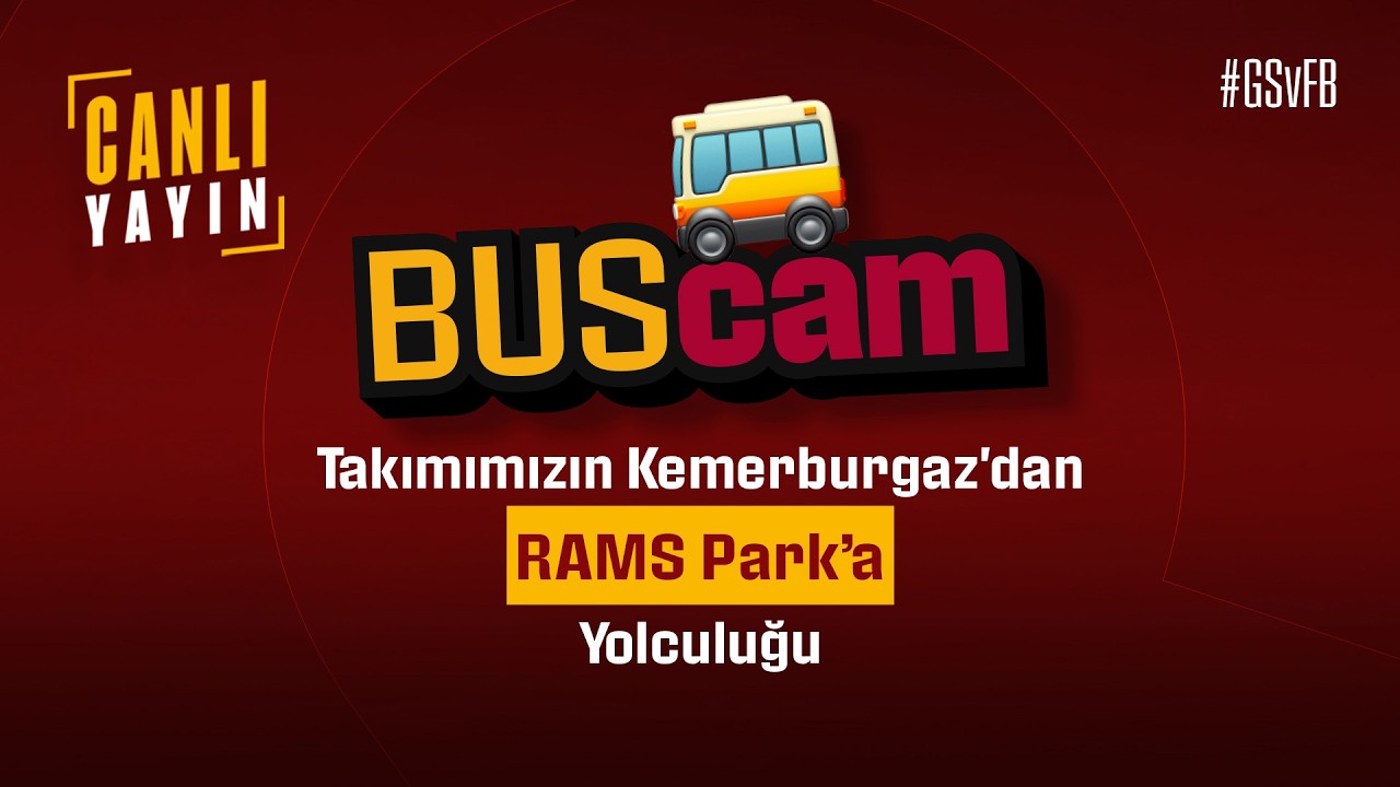 🔴 #BusCam | Takımımızın, Kemerburgaz'dan RAMS Park'a yolculuğu! #GSvFB