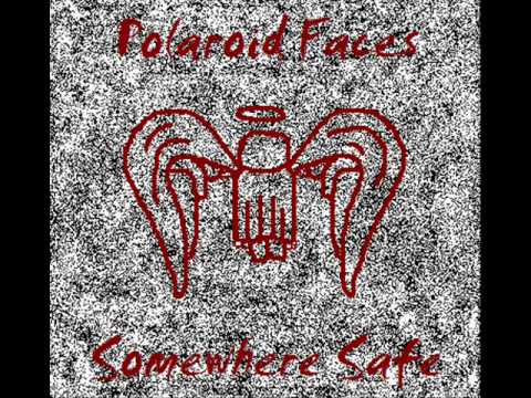 Polaroid Faces - Chasing Your Disaster - Somewhere Safe EP