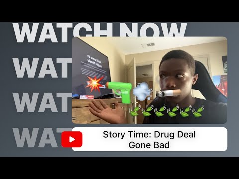 Story Time: Drug Deal Gone Bad