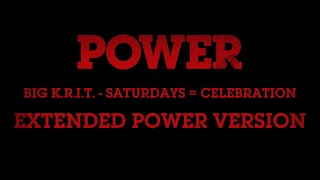Big K.R.I.T. - Saturdays = Celebration (EXTENDED POWER VERSION)